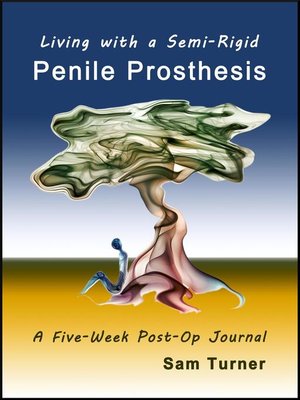 cover image of Living with a Semi-Rigid Penile Prosthesis